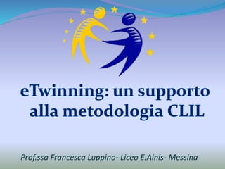 Prof.ssa Francesca Luppino- Liceo E.Ainis- Messina
 
