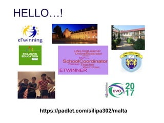 HELLO…!
https://padlet.com/silipa302/malta
 