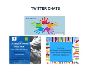 TWITTER CHATS
 
