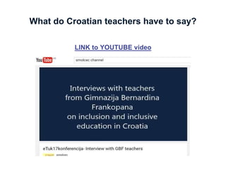 What do Croatian teachers have to say?
LINK to YOUTUBE video
 