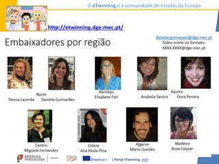 | Portal eTwinning >>>
O eTwinning é a comunidade de escolas da Europa
www.etwinning.net
http://etwinning.dge.mec.pt/
 
