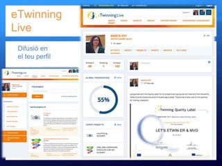 eTwinning
Live
Difusió en
el teu perfil
 