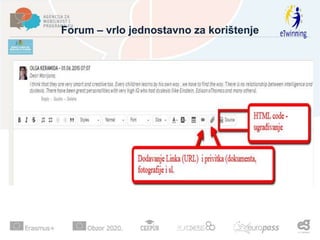 Forum – vrlo jednostavno za korištenje
 