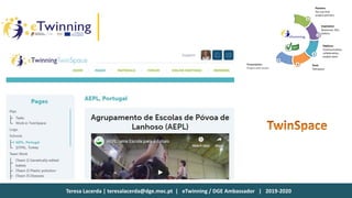 Teresa Lacerda | teresalacerda@dge.mec.pt | eTwinning / DGE Ambassador | 2019-2020
 