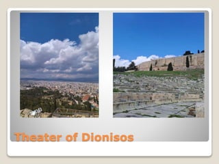 Theater of Dionisos
 