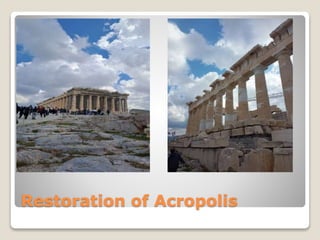 Restoration of Acropolis
 