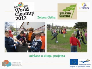 Zelena čistka




održana u sklopu projekta
 