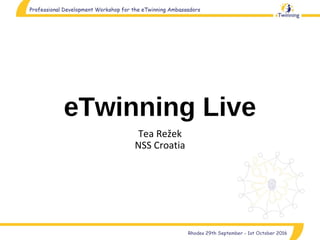 eTwinning Live
Tea Režek
NSS Croatia
 
