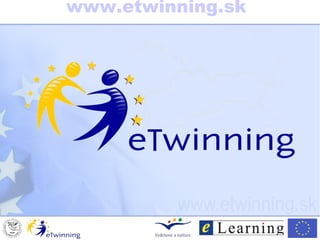 www.etwinning.sk
 