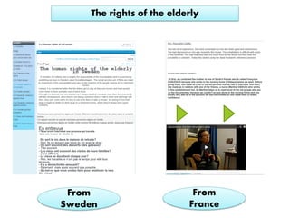 The rights of the elderly
From From
Sweden France