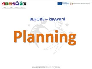 BEFORE – keyword

Planning

 
