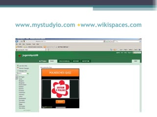 www.mystudyio.com +www.wikispaces.com
 
