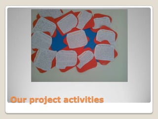 Our project activities
 