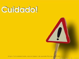 Cuidado!Cuidado!
http://ultradownloads.com.br/papel-de-parede/Perigo--206168/
 