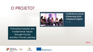 O PROJETO?
eBook
 