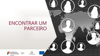 ENCONTRAR UM
PARCEIRO
 