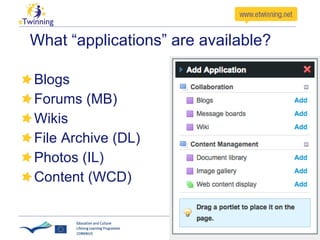 What “applications” are available? Blogs Forums (MB) Wikis File Archive (DL) Photos (IL) Content (WCD) 