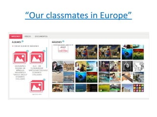 “Our classmates in Europe”
 