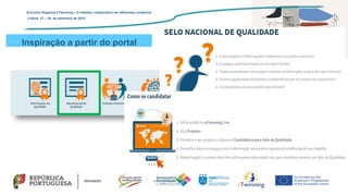 Inspiração a partir do portal
Encontro Regional eTwinning – O trabalho colaborativo em diferentes contextos
Lisboa: 27 – 28 de setembro de 2019
 