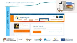 Consultarosfóruns
Encontro Regional eTwinning – O trabalho colaborativo em diferentes contextos
Lisboa: 27 – 28 de setembro de 2019
 