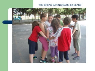 THE BREAD BAKING GAME E2 CLASS
 