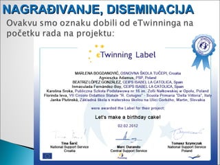 NAGRAĐIVANJE, DISEMINACIJA
 