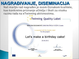 NAGRAĐIVANJE, DISEMINACIJA
 