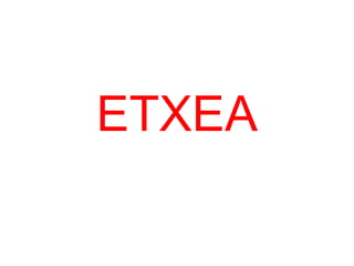 ETXEA
