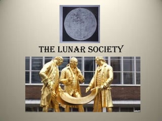 The Lunar Society
 