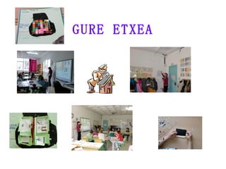 GURE ETXEA 