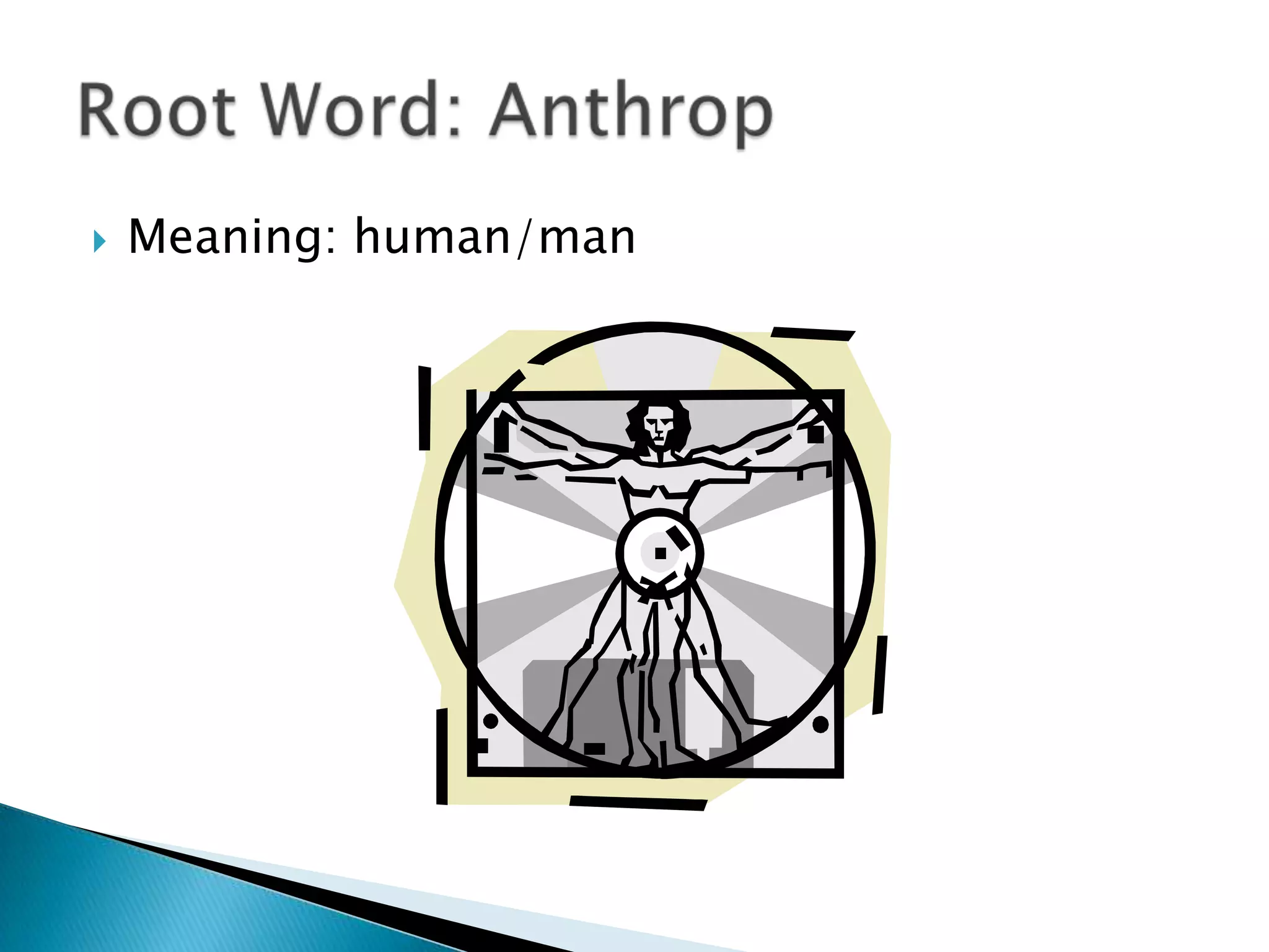    Meaning: human/man
 