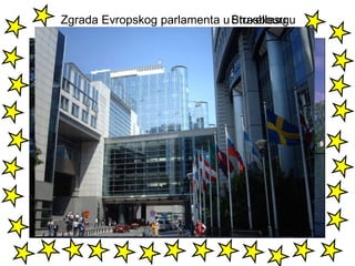 Zgrada E v ropskog parlamenta u Strasbourgu Bruxellesu  