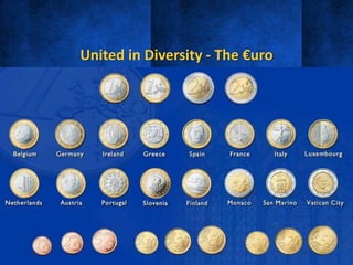 United in Diversity - The €uro
 