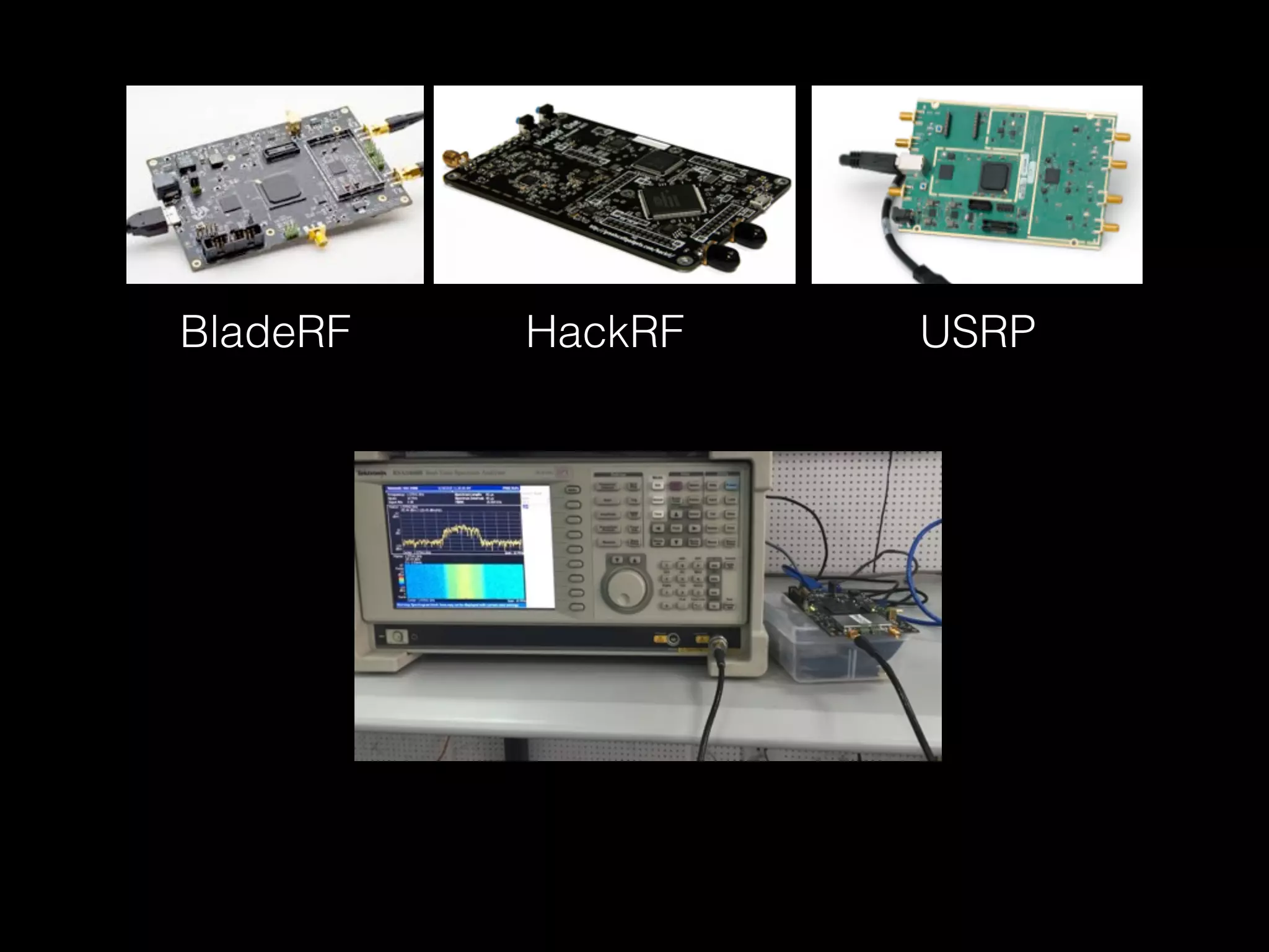 BladeRF HackRF USRP
 
