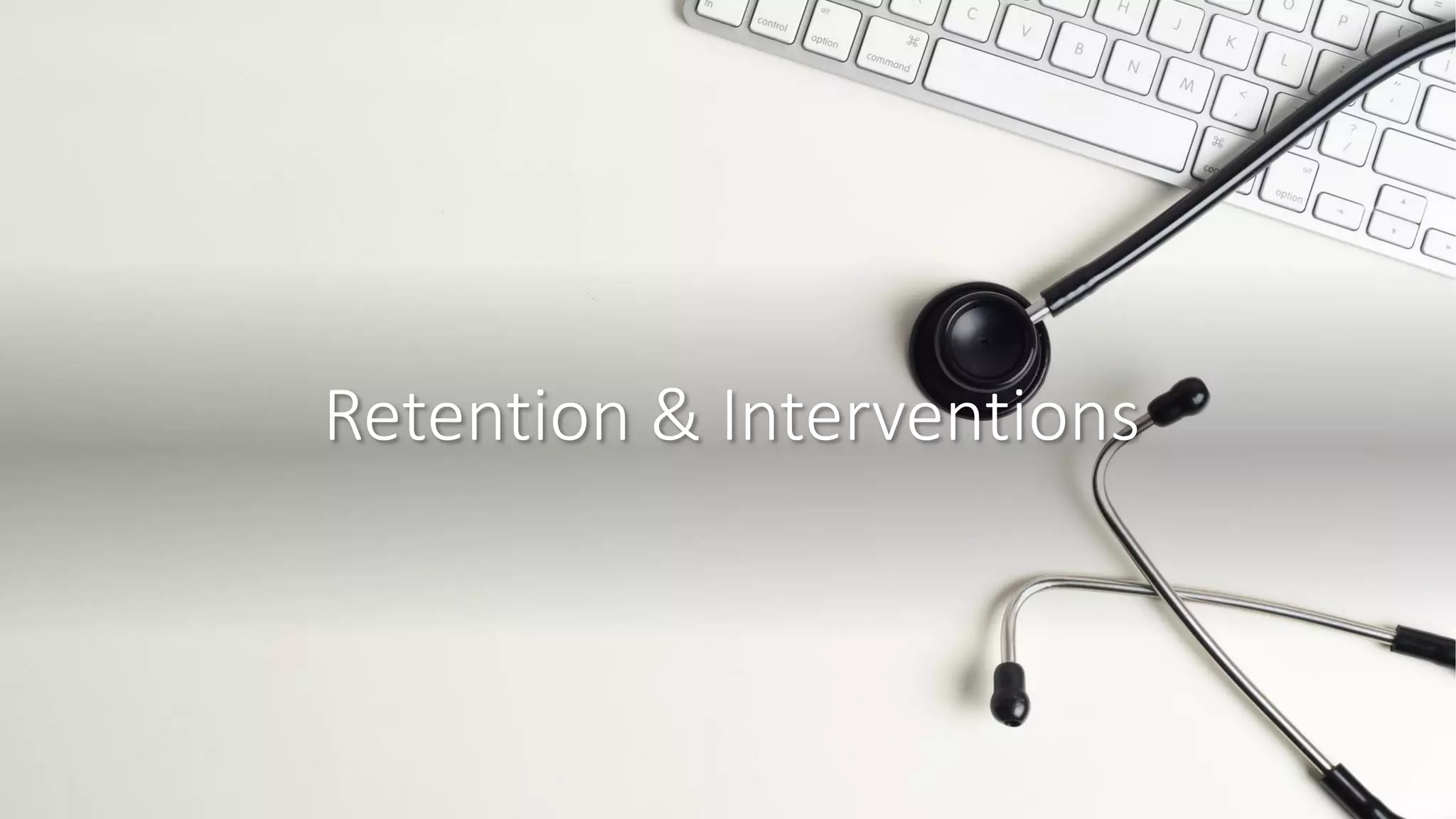 Retention & Interventions
 