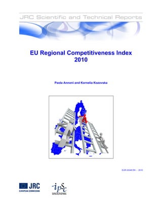 EUR 24346 EN - 2010
EU Regional Competitiveness Index
2010
Paola Annoni and Kornelia Kozovska
 