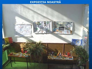 EXPOZIŢIA NOASTRĂ 