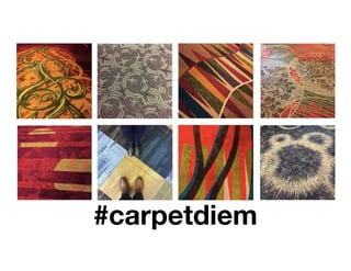 #carpetdiem
 