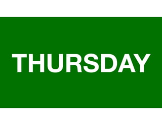 THURSDAY
 