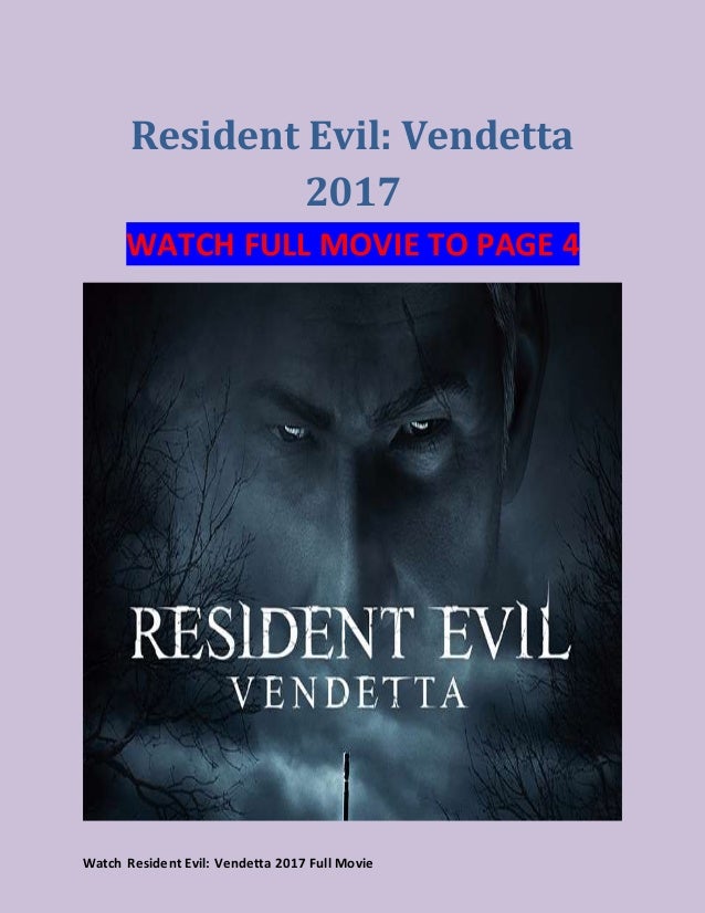Watch Resident Evil Vendetta 2017 Full Movie Streaming Online