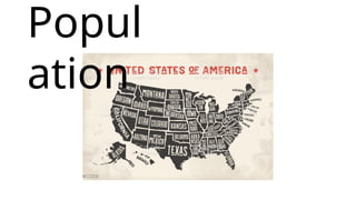 Popul
ation
 