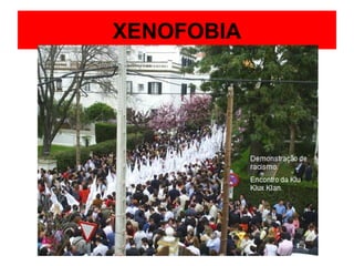 XENOFOBIA
 