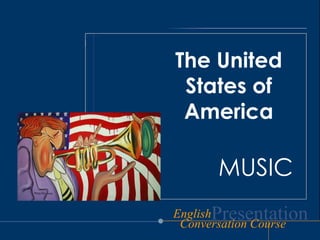TheUnitedStates of America MUSIC 