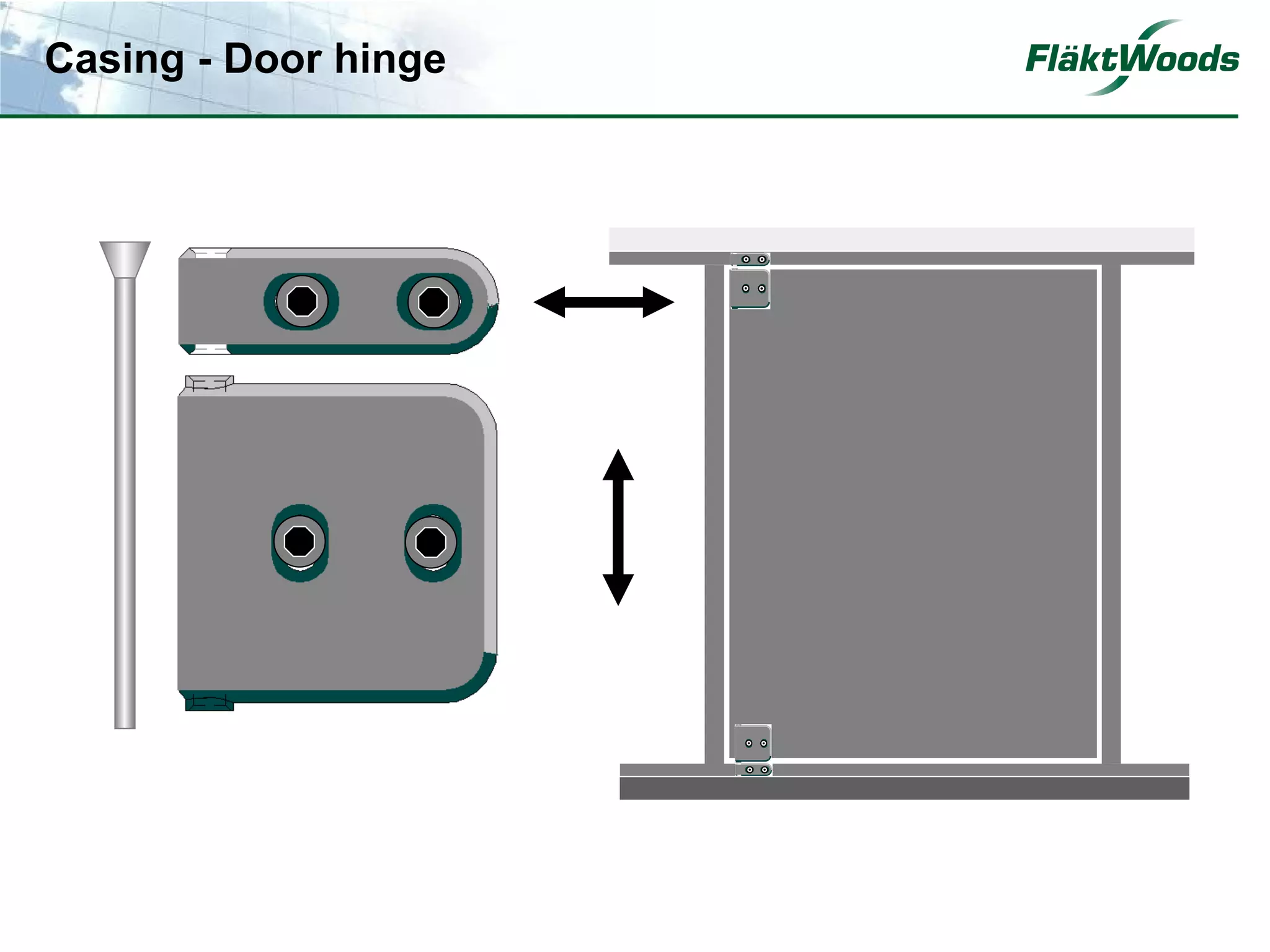 Casing - Door hinge
 