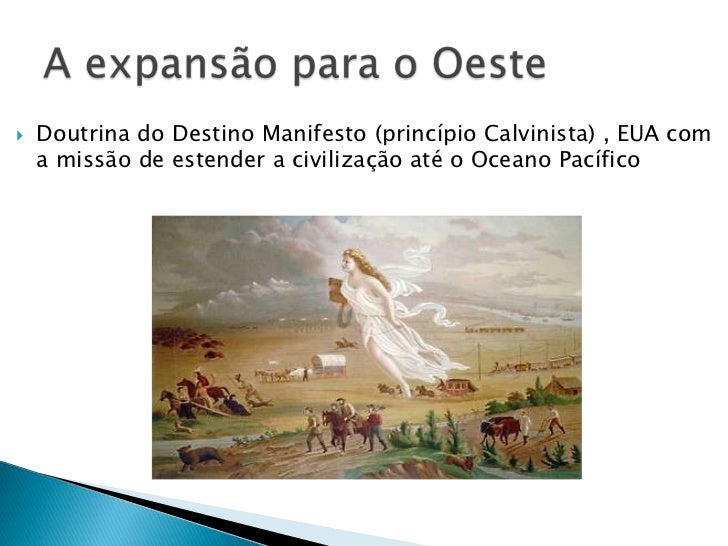Defina Os Objetivos Do Chamado Destino Manifesto