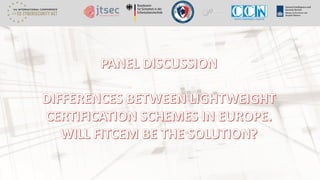 EUCA22 Panel Discussion: Differences between lightweight certification schemes