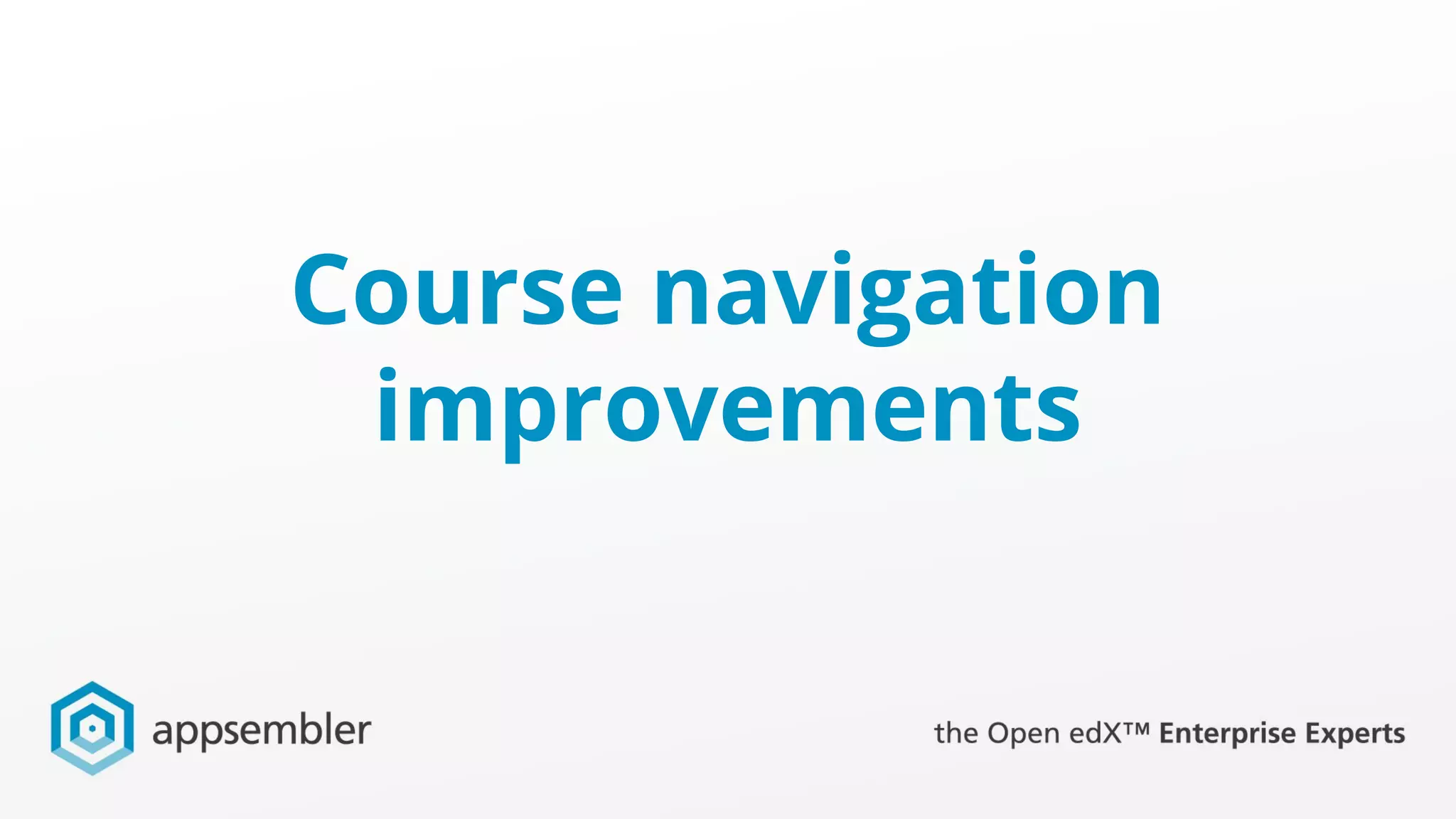 Course navigation
improvements
 