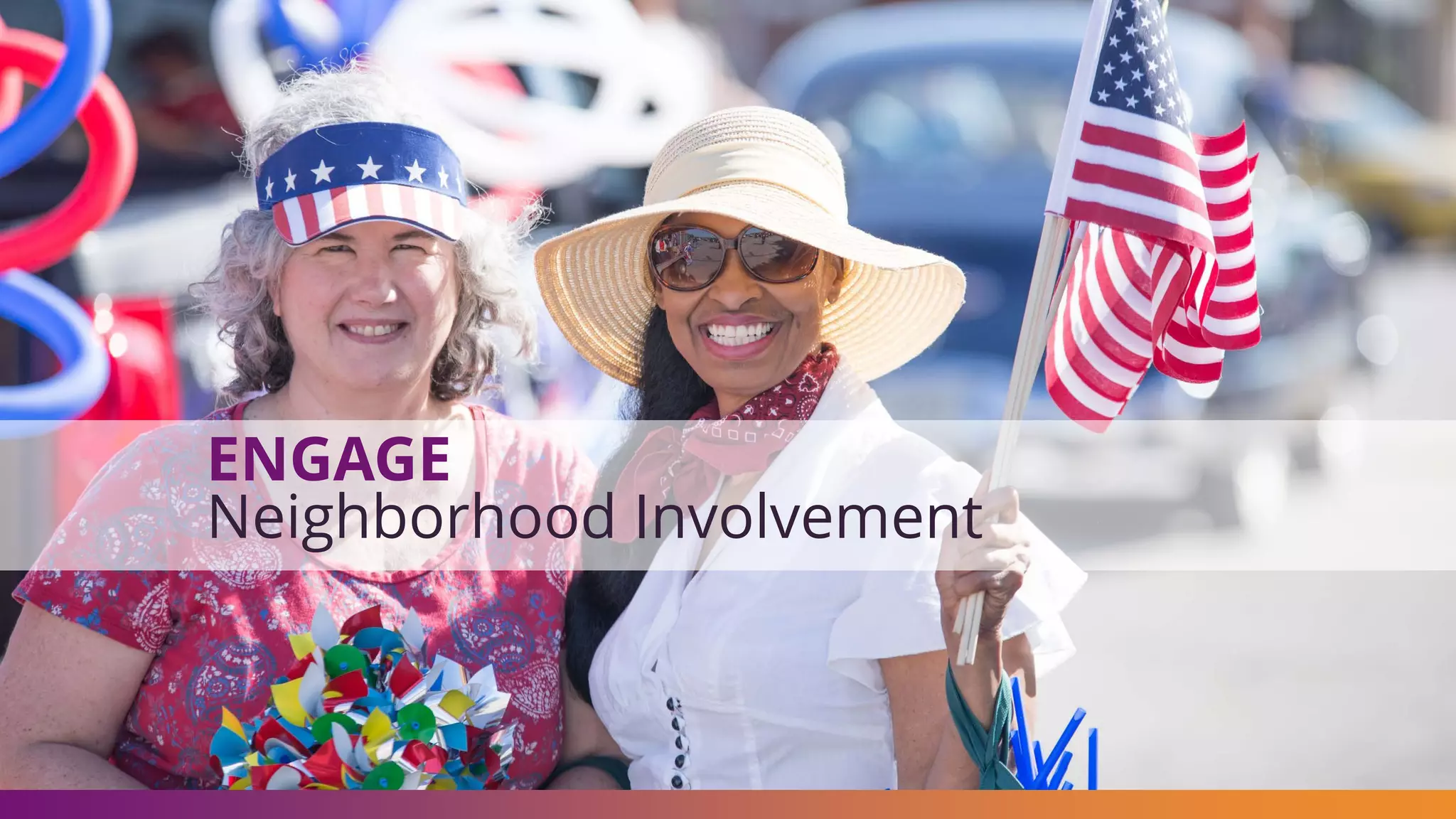 ENGAGE
Neighborhood Involvement
 