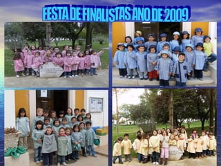 FESTA DE FINALISTAS ANO DE 2009 