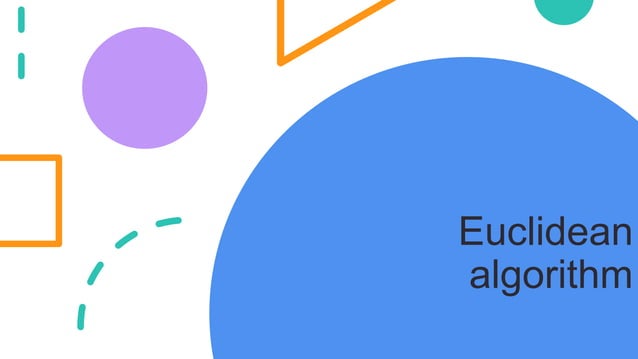 Euclidean algorithm.pptx | Technology & Computing
